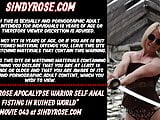 Sindy Rose Apocalypse warrior self anal fisting ruined ass